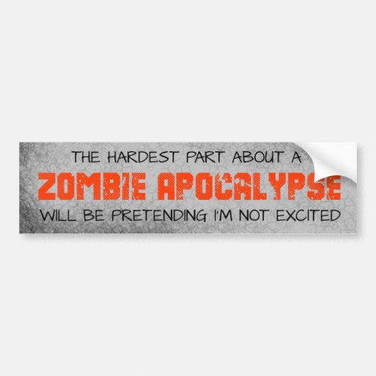 Zombie Apocalypse Hardest Part bumper sticker (Voorkant)