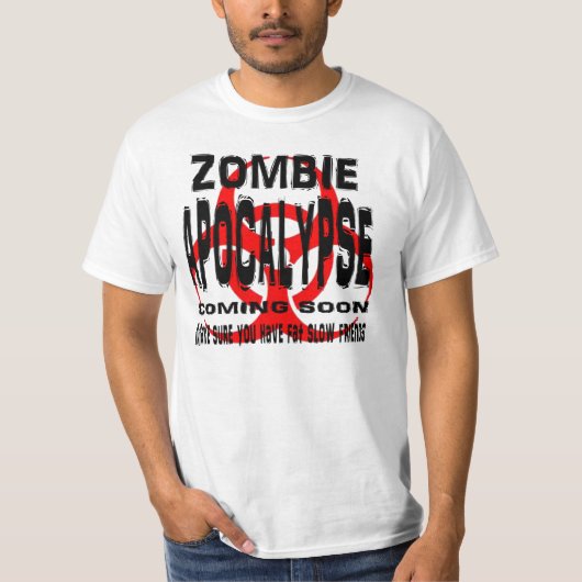 Zombie Apocalypse heeft dikke, langzame vrienden T-shirt (Voorkant)