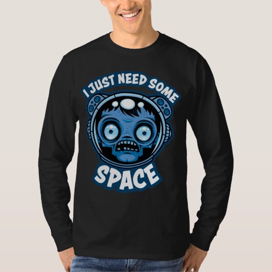 Zombie Astronaut heeft ruimte nodig T-shirt (Voorkant)
