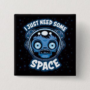 Zombie Astronaut heeft ruimte nodig Vierkante Button 5,1 Cm