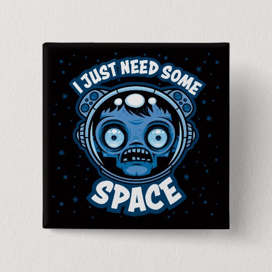 Zombie Astronaut heeft ruimte nodig Vierkante Button 5,1 Cm (Voorkant)