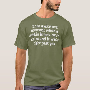 Zombie Brain Humor T-shirt