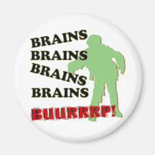 Zombie Brains Brains Brains Brains Burp! Magneet