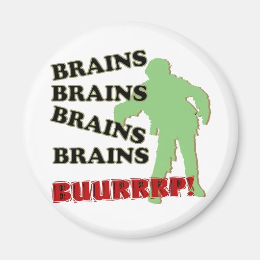 Zombie Brains Brains Brains Brains Burp! Magneet (Voorkant)