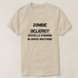 Zombie Delicacy Menselijk brein met mosterdsaus T-shirt