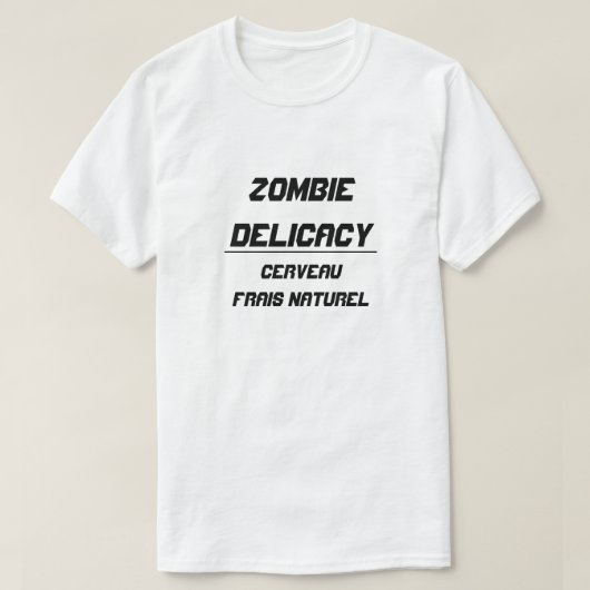 Zombie Delicacy Natuurlijke frisse hersenen T-shirt (Design voorkant)