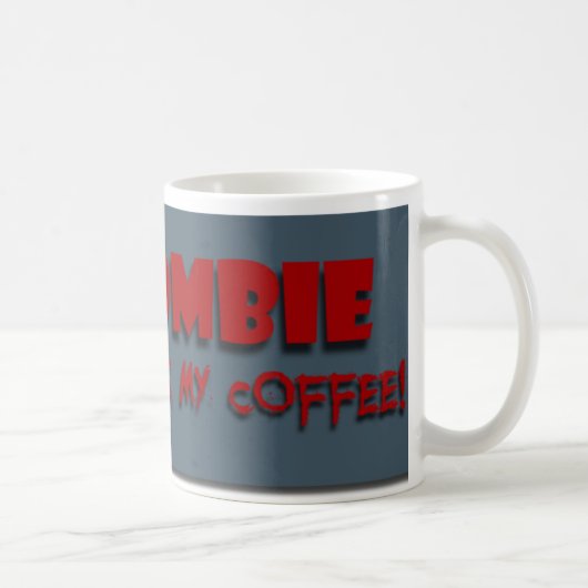 Zombie drink mijn koffie! Mok (Rechts)