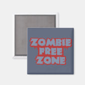 Zombie Free Zone aangepaste magneet (Voorkant / Achterkant)