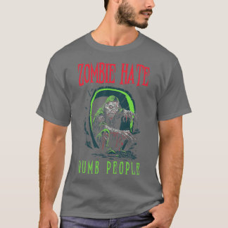 Zombie Hate Dump People T-shirt
