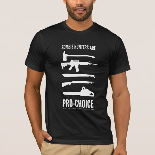 Zombie Hunters zijn pro-keuze T-shirt (Voorkant)