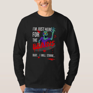 Zombie ik ben hier alleen voor de hersenen hallowe t-shirt