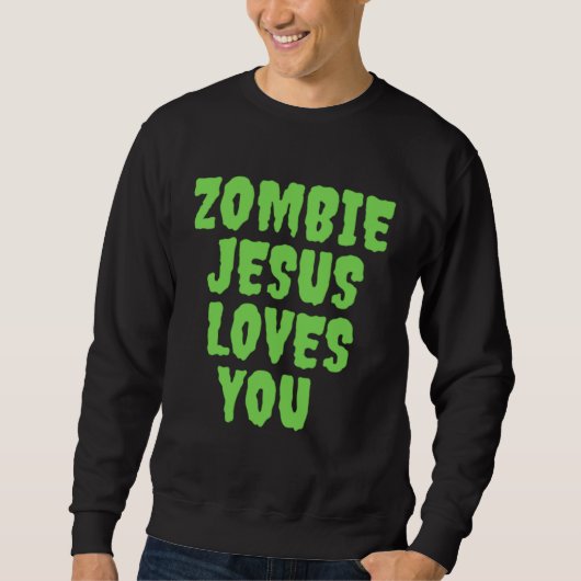 Zombie Jesus Loves You Trui (Voorkant)