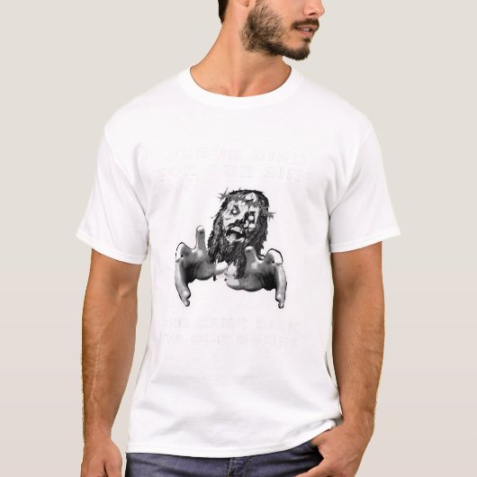 Zombie Jesus stierf voor je zonden T-shirt (Voorkant)