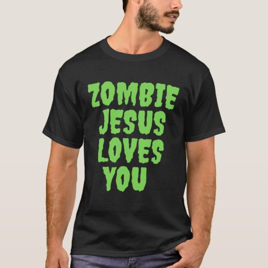Zombie Jezus houdt van jou T-shirt (Voorkant)