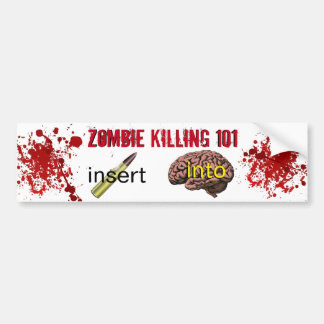 Zombie Killing 101 (kogel in de hersenen inbrengen Bumpersticker