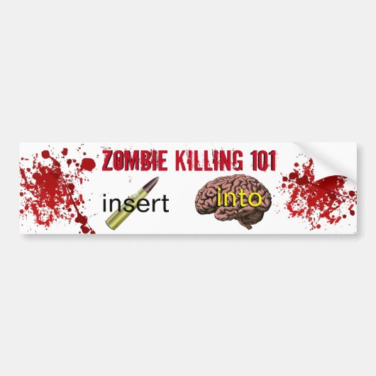 Zombie Killing 101 (kogel in de hersenen inbrengen Bumpersticker (Voorkant)