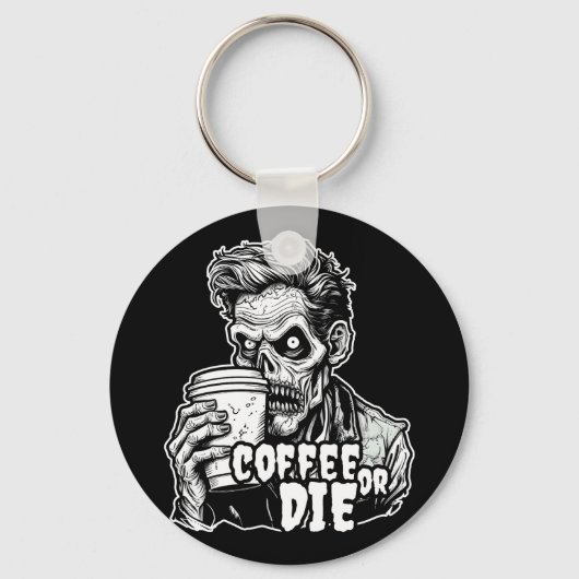 Zombie koffie of sterven sleutelhanger (Voorkant)