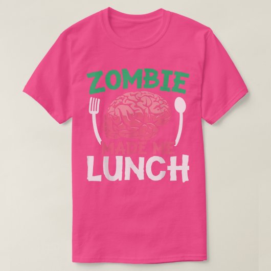 Zombie maakte me Lunch Halloween Trick or treat Zo T-shirt (Design voorkant)