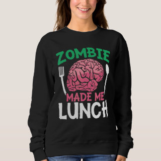 Zombie maakte me Lunch Halloween Trick or treat Zo Trui