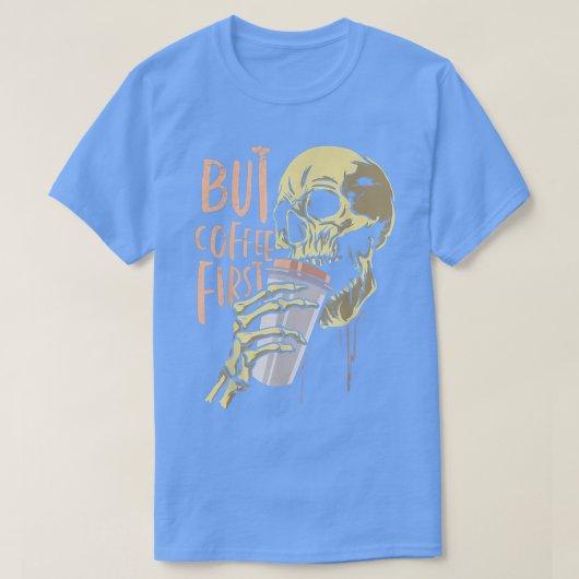 Zombie maar Coffee First Funny Halloween Design 69 T-shirt (Design voorkant)