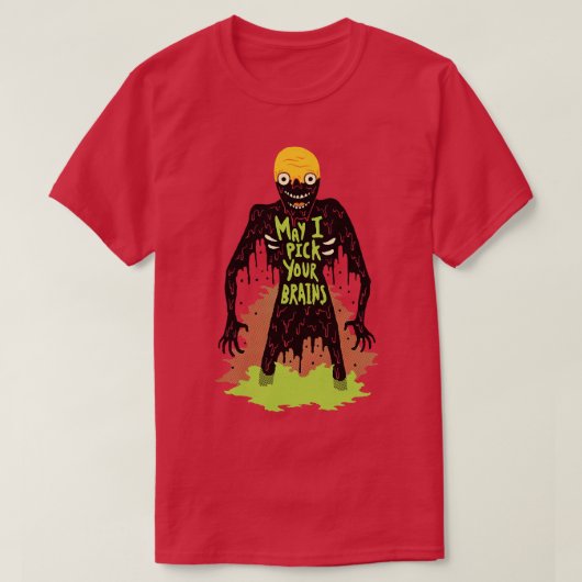 Zombie, mag ik je hersenen kiezen? t-shirt (Design voorkant)