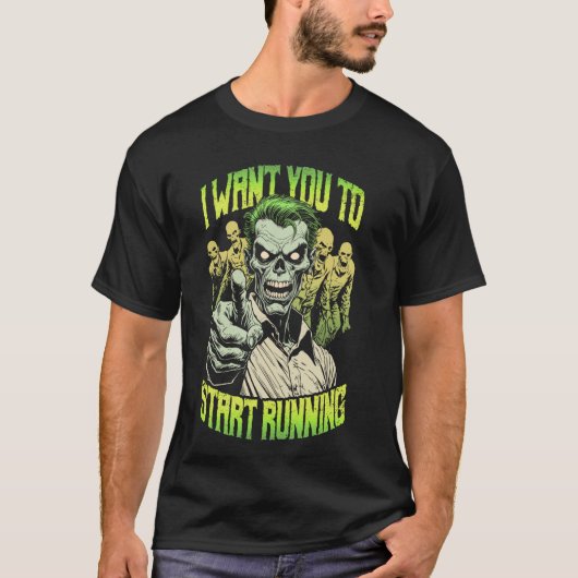 Zombie Marathon Runner Ik wil dat je begint met ha T-shirt (Voorkant)