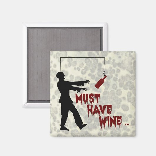 Zombie moet wijn hebben magneet (Voorkant / Achterkant)
