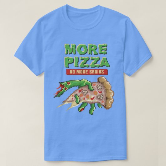 Zombie nog meer Pizza geen breinen meer Pizza grap T-shirt (Design voorkant)