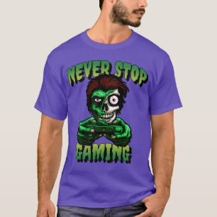 Zombie Nooit Stoppen Gamen Videospel grappig grapp T-shirt