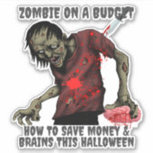 Zombie op een budget Halloween Sticker (Voorkant)