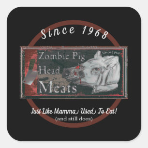 Zombie Pig Head Meats - sinds 1968 Vierkante Sticker