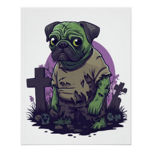 Zombie Pug � Onsterfelijk Grappige Halloween Hond Perfect Poster