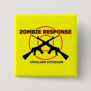 Zombie Response Funny Button Badge Humor