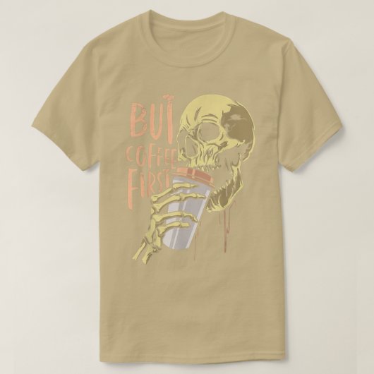 Zombie Skull, maar Coffee First Funny Halloween De T-shirt (Design voorkant)