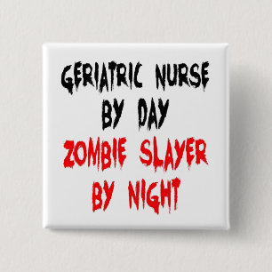Zombie Slayer Geriatric Nurse Vierkante Button 5,1 Cm