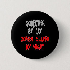 Zombie Slayer Godfather Ronde Button 5,7 Cm