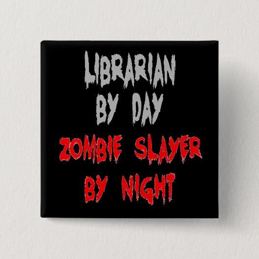 Zombie Slayer Librarian Vierkante Button 5,1 Cm (Voorkant)