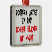 Zombie Slayer Pottery Artiest Metalen Ornament (Rechts)