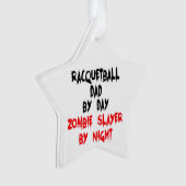Zombie Slayer Racquetball Dad Ornament (voorkant)