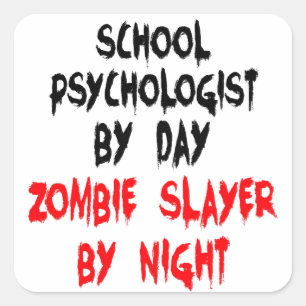 Zombie Slayer School Psycholoog Vierkante Sticker