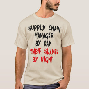 Zombie Slayer Supply Chain Manager T-shirt