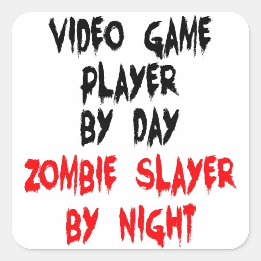 Zombie Slayer Video Game Player Vierkante Sticker (Voorkant)
