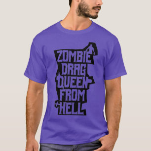 Zombie slepen koningin van de hel grappige gay hor t-shirt