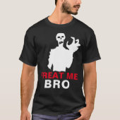 Zombie Treat Me Bro Halloween Funny Black custom T-shirt (Voorkant)