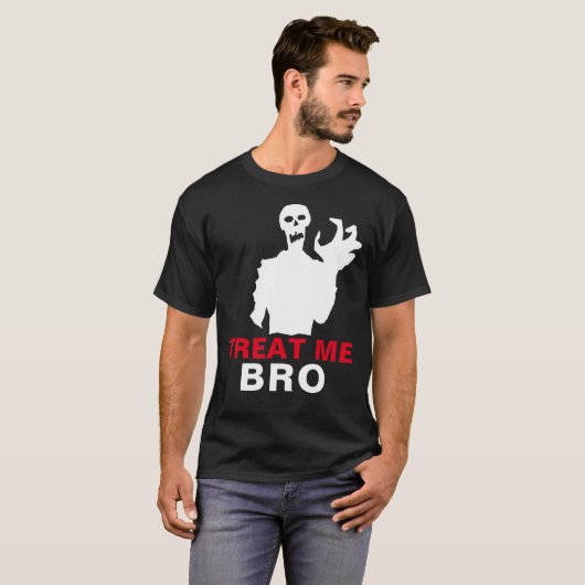 Zombie Treat Me Bro Halloween Funny Black custom T-shirt (Voorkant volledig)