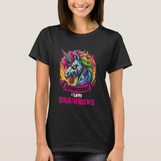 Zombie Unicorn Brains Gothic Funny I Love Brainbow T-shirt