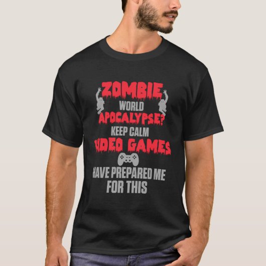 Zombie video games bereidde me grappige video game t-shirt (Voorkant)