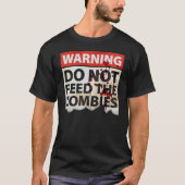 "Zombie Warning" T-Shirt (Voorkant)