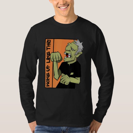 Zombie Woke Up Like This Halloween T-shirt (Voorkant)