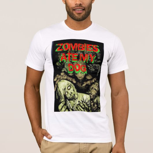 zombie, ZOMBIES ATE    MYDOG, ZOMBIES ATE    MYDOG T-shirt (Voorkant)